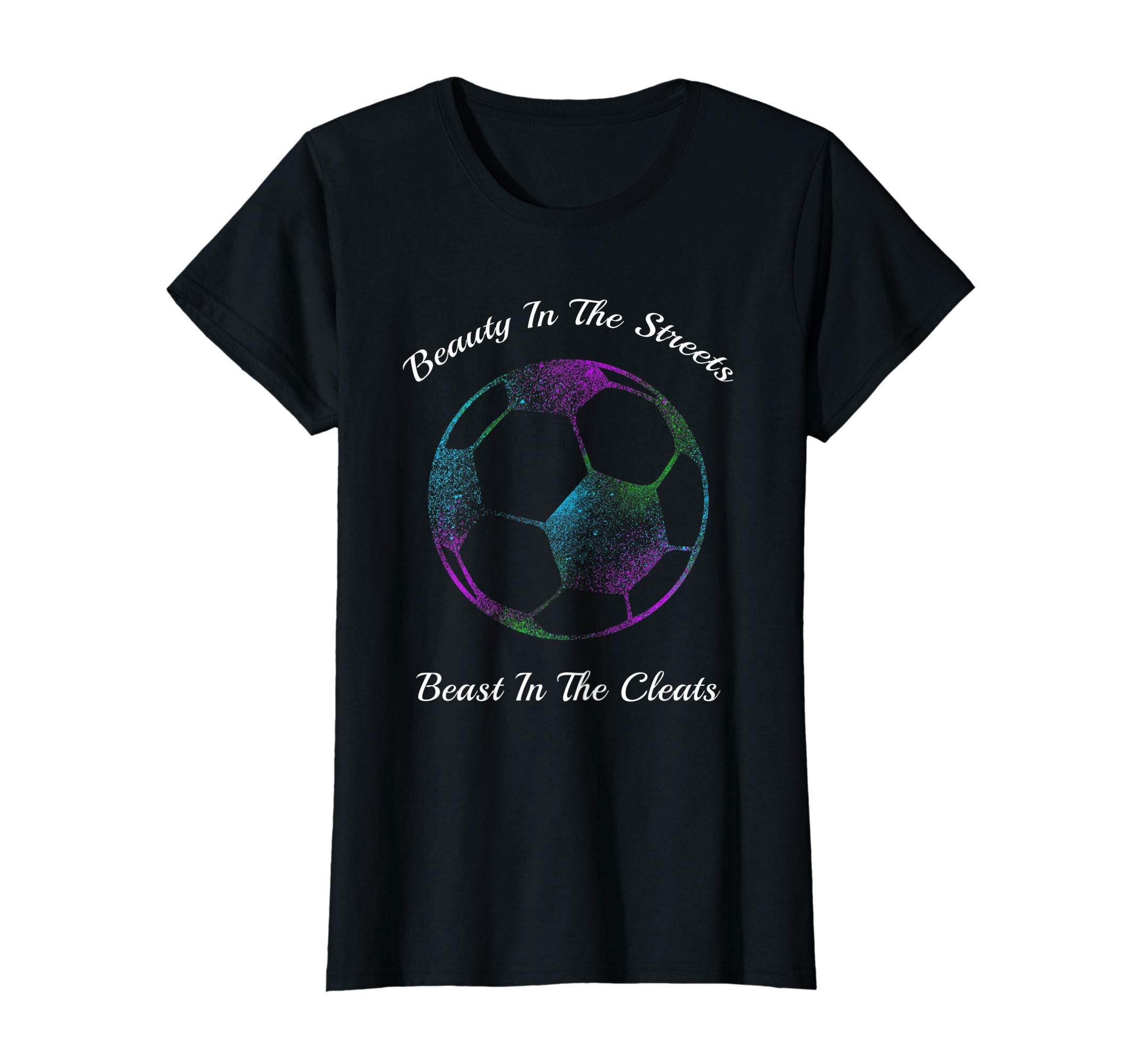Beauty Streets Beast Cleats Soccer Gift T-Shirt - Fun Novelty Design Unisex - T-Shirt, Sweatshirt, Hoodie