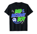 Dad Birthday Soccer Fans Family Football T-Shirt - Graphic Print Unisex - T-Shirt, Sweatshirt, Hoodie