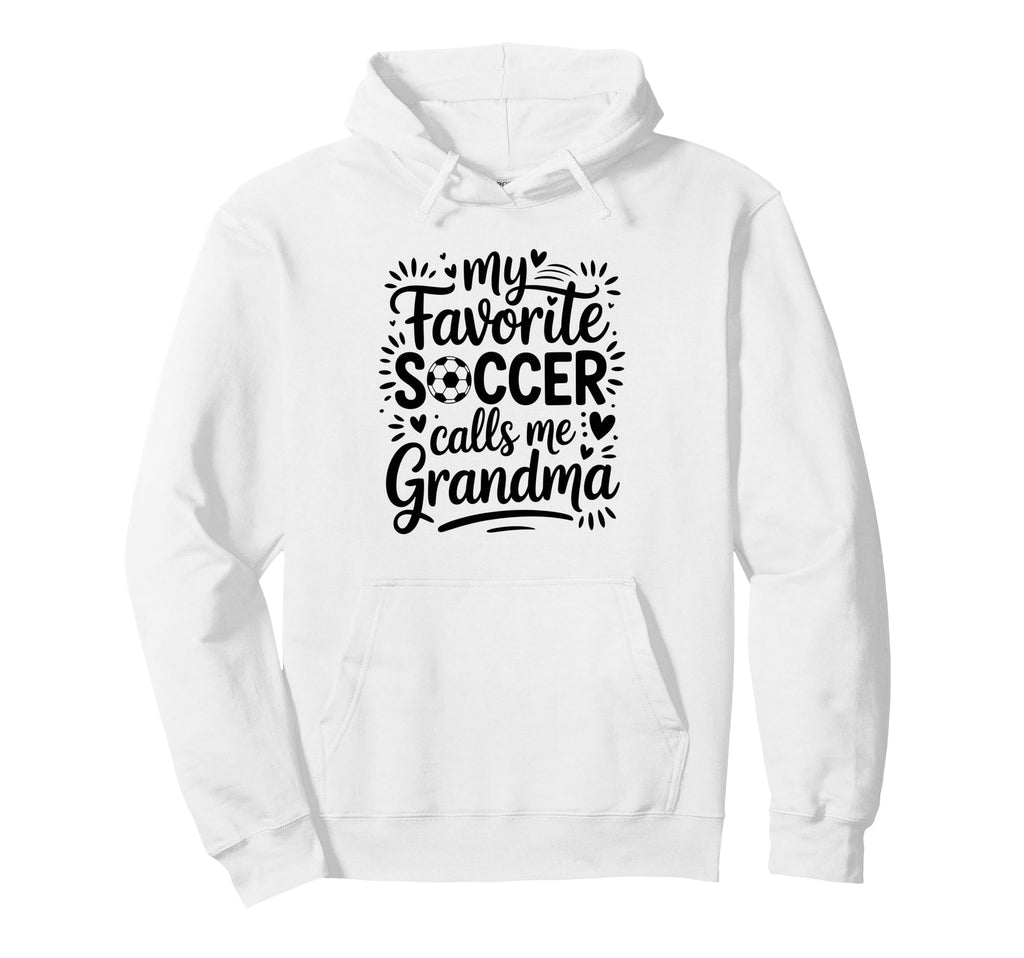 My Favorite Soccer Player Calls Me Hoodie - Graphic Print for Adults - T-Shirt, Sweatshirt, Hoodie