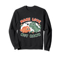 Make Love Not Rawr Dinosaur Pun Dad Sweatshirt - Novelty Apparel Men Women - T-Shirt, Sweatshirt, Hoodie