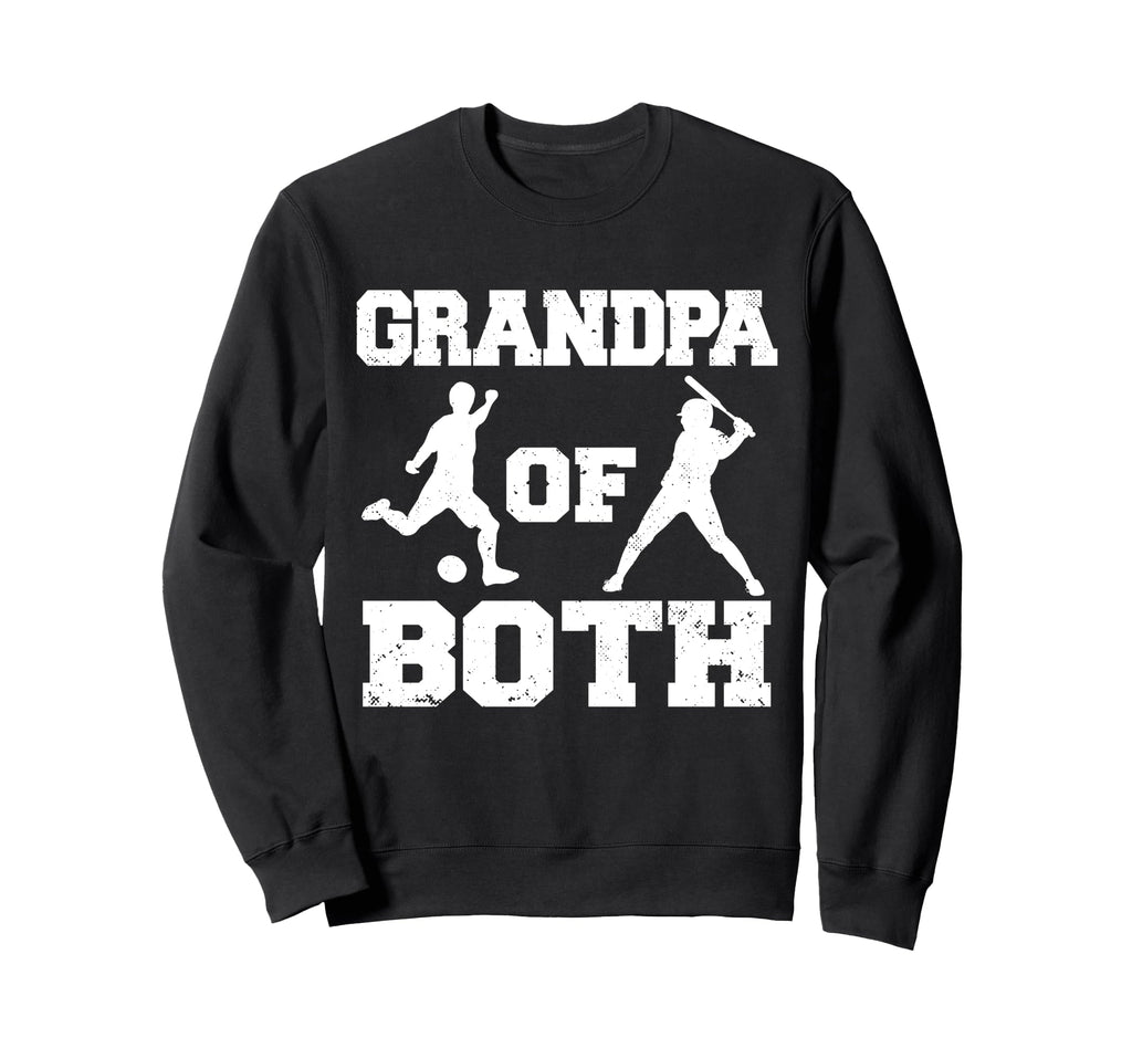 Grandpa Both Funny Soccer Baseball Sweatshirt - Streetwear Style Men Women - T-Shirt, Sweatshirt, Hoodie