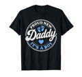 Proud New Daddy Its Dad To Be Outfit 1St T-Shirt - Graphic Print Men Women - T-Shirt, Sweatshirt, Hoodie