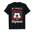 My Favorite Goalie Calls Me Stepmom T-Shirt - Aesthetic Graphic Men Women - T-Shirt, Sweatshirt, Hoodie