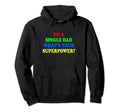 Single Dad Im Single Dad Whats Hoodie - Casual Everyday Wear for Adults - T-Shirt, Sweatshirt, Hoodie