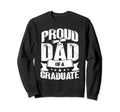 Proud Dad Graduate Graduate Sweatshirt - Trendy Graphic for Adults - T-Shirt, Sweatshirt, Hoodie