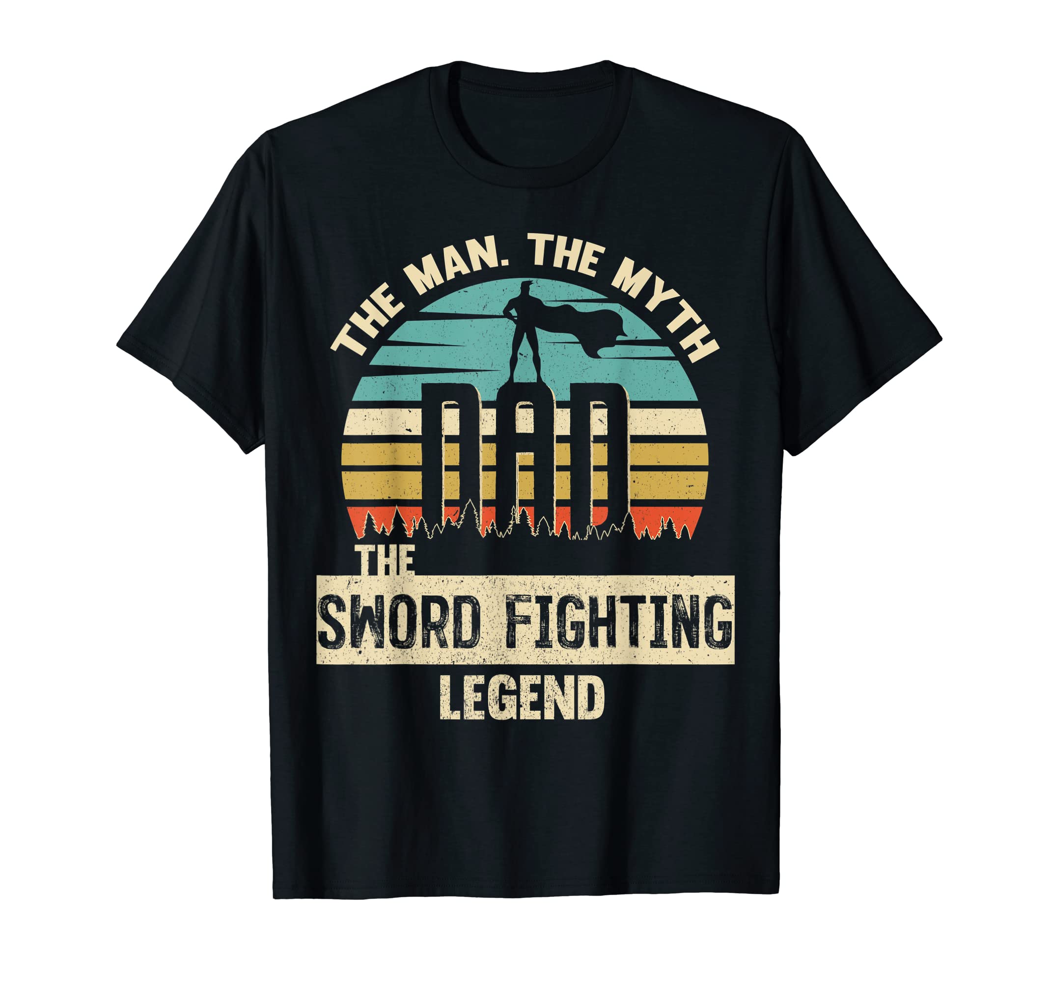 Myth Legend Dad Sword Fighting T-Shirt - Streetwear Style Unisex - T-Shirt, Sweatshirt, Hoodie