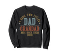 I Have Two Titles Dad And Grandad I Sweatshirt - Trendy Graphic for Adults - T-Shirt, Sweatshirt, Hoodie