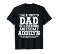 Dad Addilyn Personalized Name Funny T-Shirt - Graphic Print Men Women - T-Shirt, Sweatshirt, Hoodie