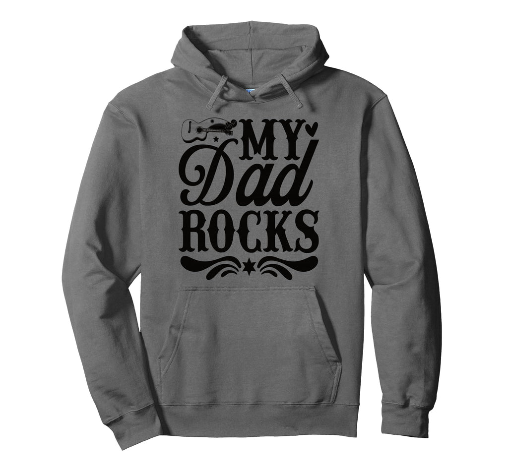 My Dad Rocks Daddy Pa Fathers Day Hoodie - Casual Everyday Wear for Adults - T-Shirt, Sweatshirt, Hoodie