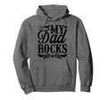 My Dad Rocks Daddy Pa Fathers Day Hoodie - Casual Everyday Wear for Adults - T-Shirt, Sweatshirt, Hoodie