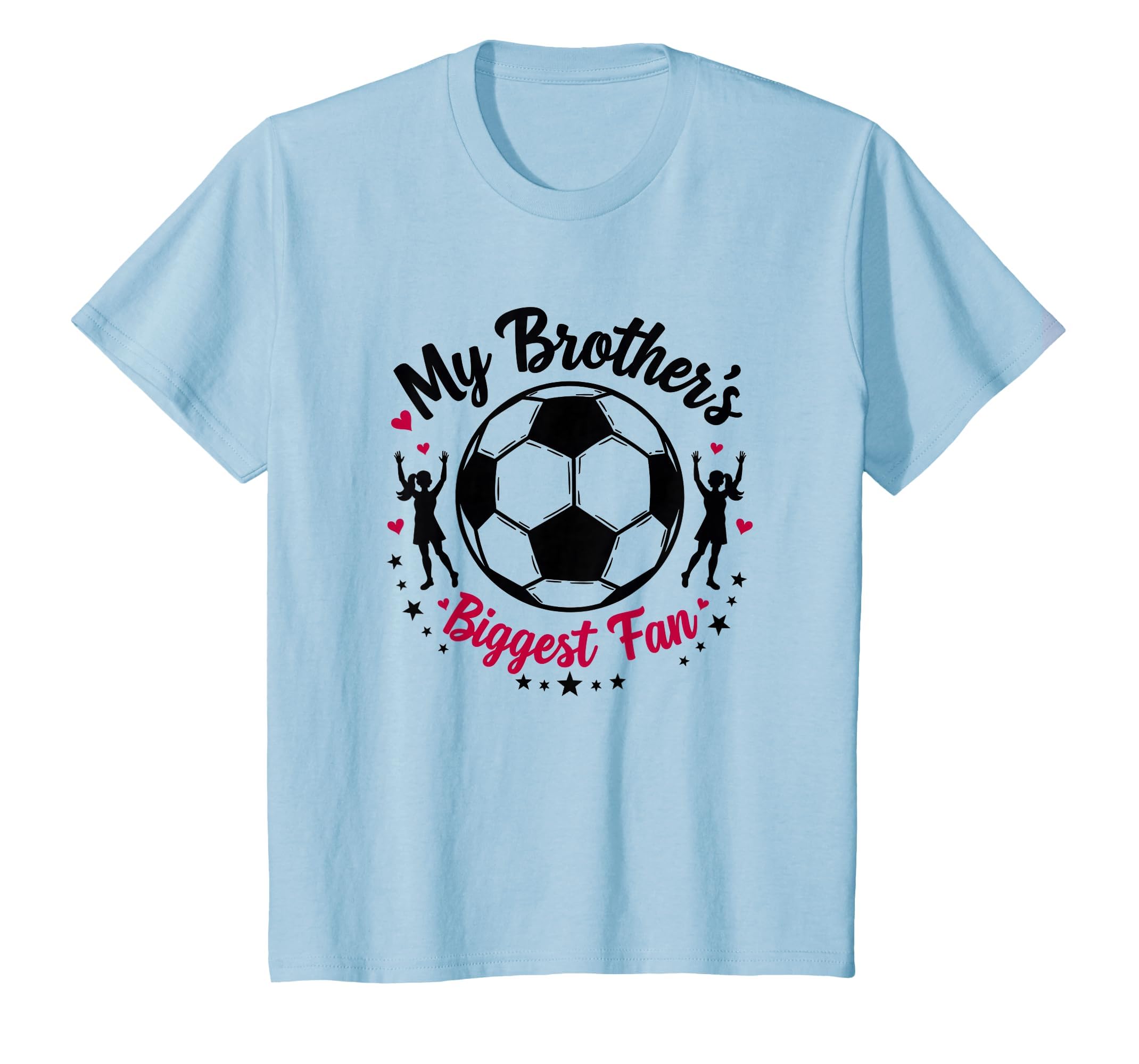 Soccer Sister My Brothers Biggest Fan T-Shirt - Streetwear Style Unisex - T-Shirt, Sweatshirt, Hoodie
