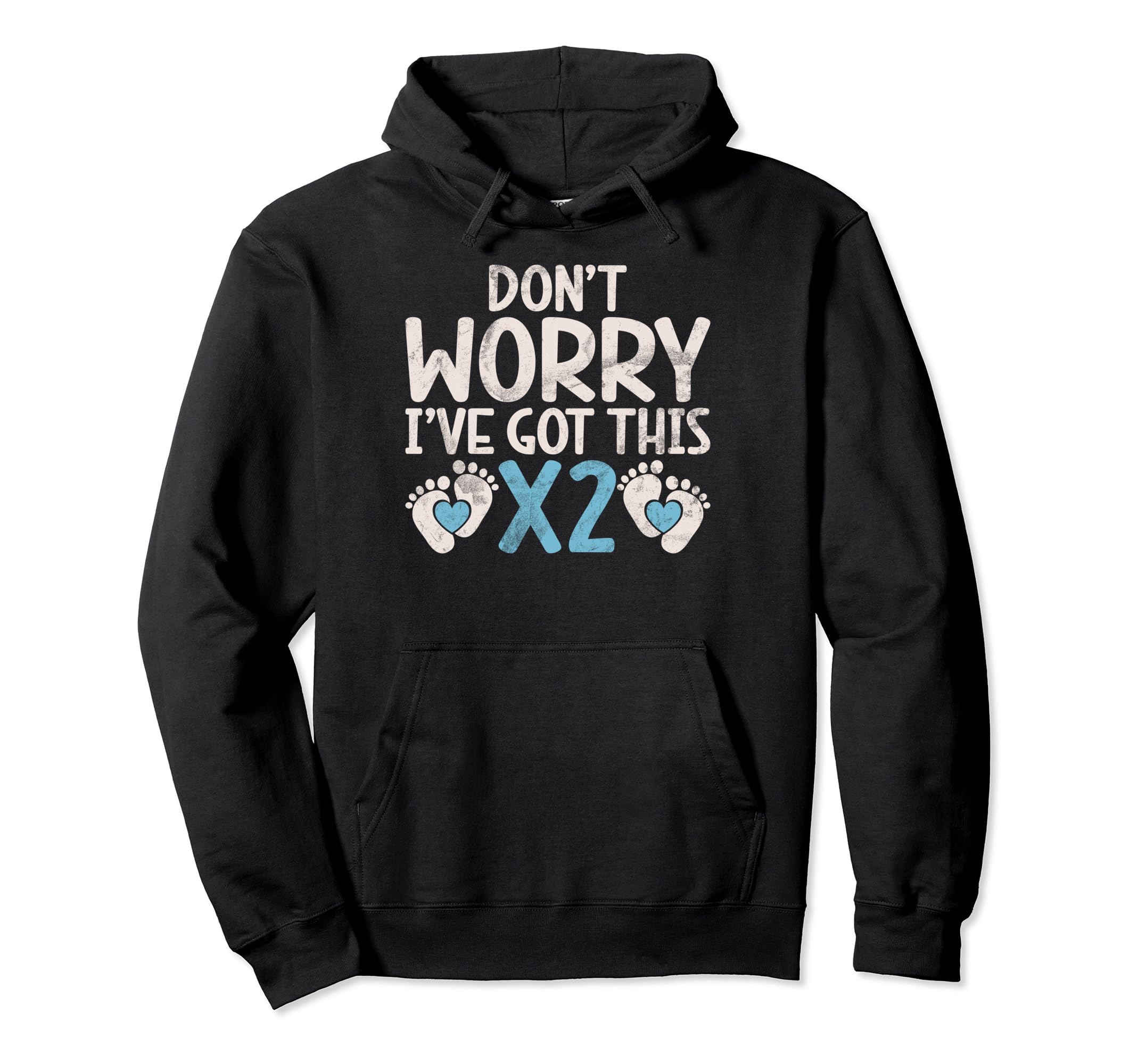 Dont Worry I Have Got This X2 Twin Hoodie - Fun Novelty Design for Adults - T-Shirt, Sweatshirt, Hoodie