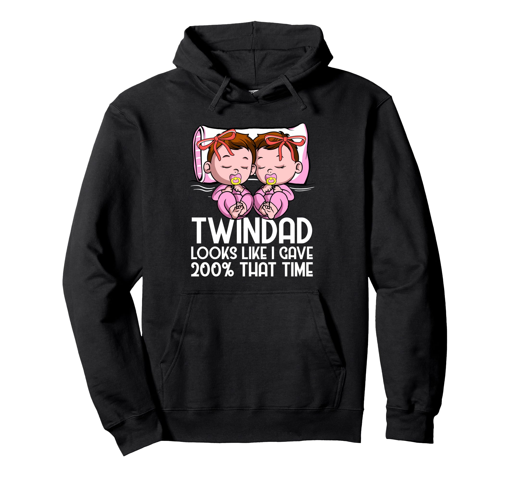 Twins Dad Gave 200 That Time Twin Hoodie - Trendy Graphic for Adults - T-Shirt, Sweatshirt, Hoodie