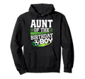 Soccer Birthday Aunt Birthday Aunt Hoodie - Casual Everyday Wear Unisex - T-Shirt, Sweatshirt, Hoodie