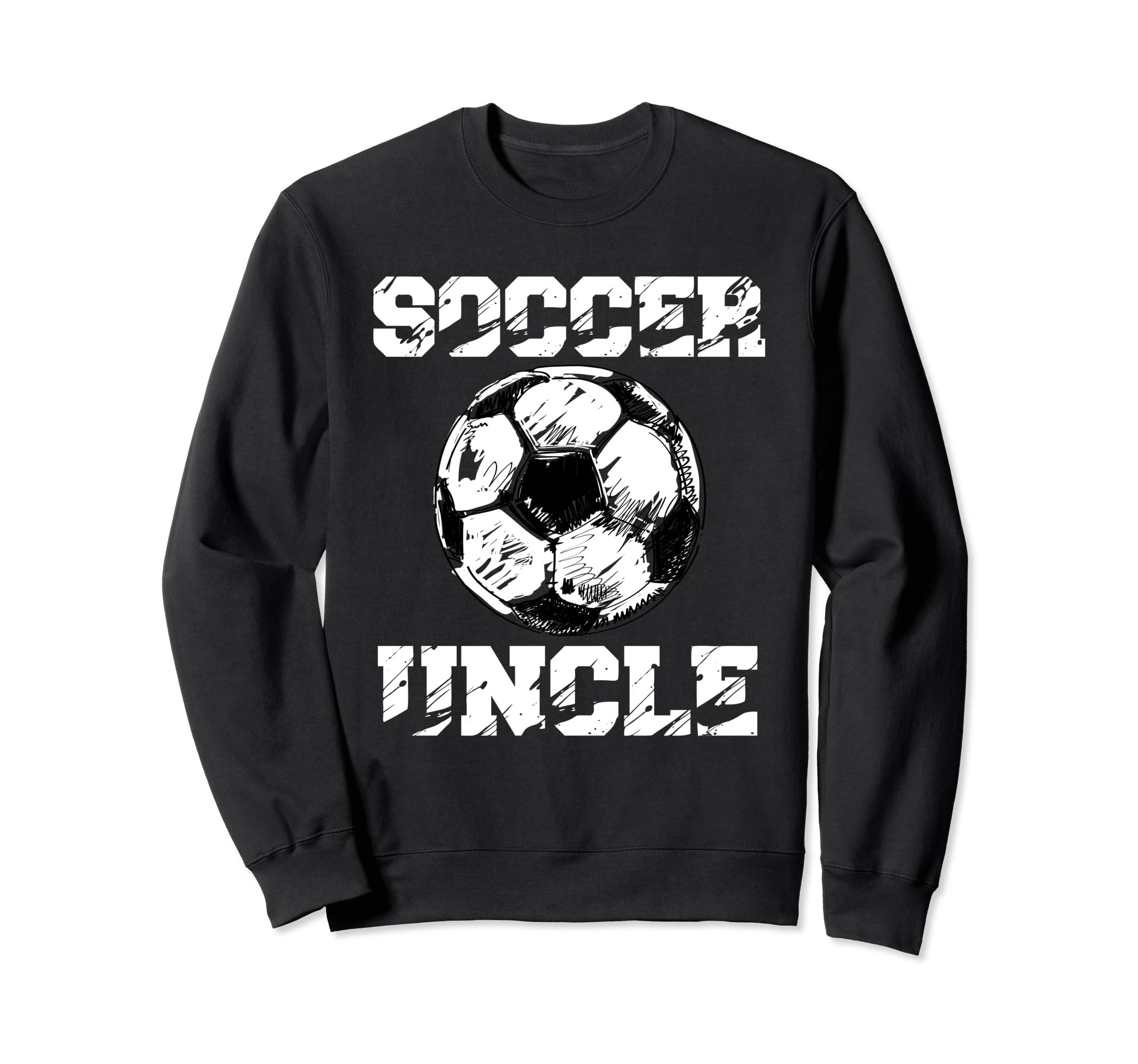 Soccer Uncle Funny Soccer Player Sweatshirt - Unique Graphic for Adults - T-Shirt, Sweatshirt, Hoodie