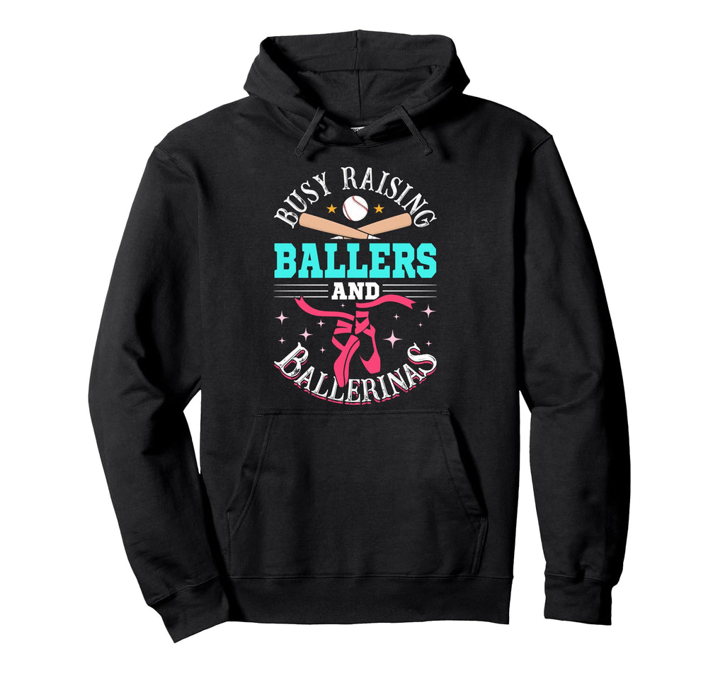 Baseball Dance Mom Busy Raising Ballers Hoodie - Fun Novelty Design Unisex - T-Shirt, Sweatshirt, Hoodie