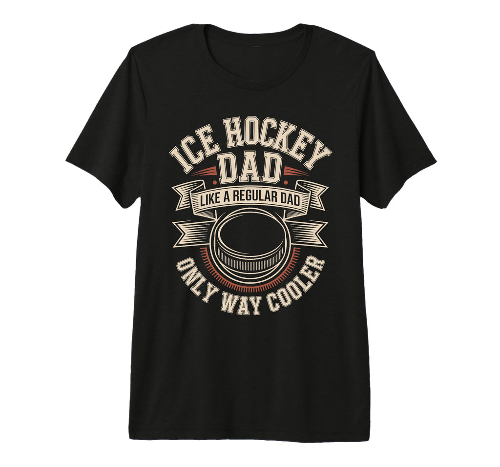 Mens Ice Hockey Dad Like Regular T-Shirt - Casual Everyday Wear for Adults - T-Shirt, Sweatshirt, Hoodie