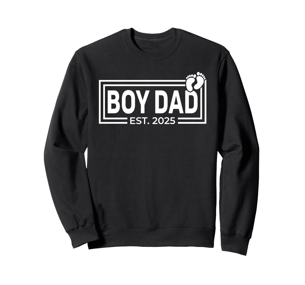 Dad Est 2025 Fathers Day Son Sweatshirt - Fun Novelty Design Unisex - T-Shirt, Sweatshirt, Hoodie