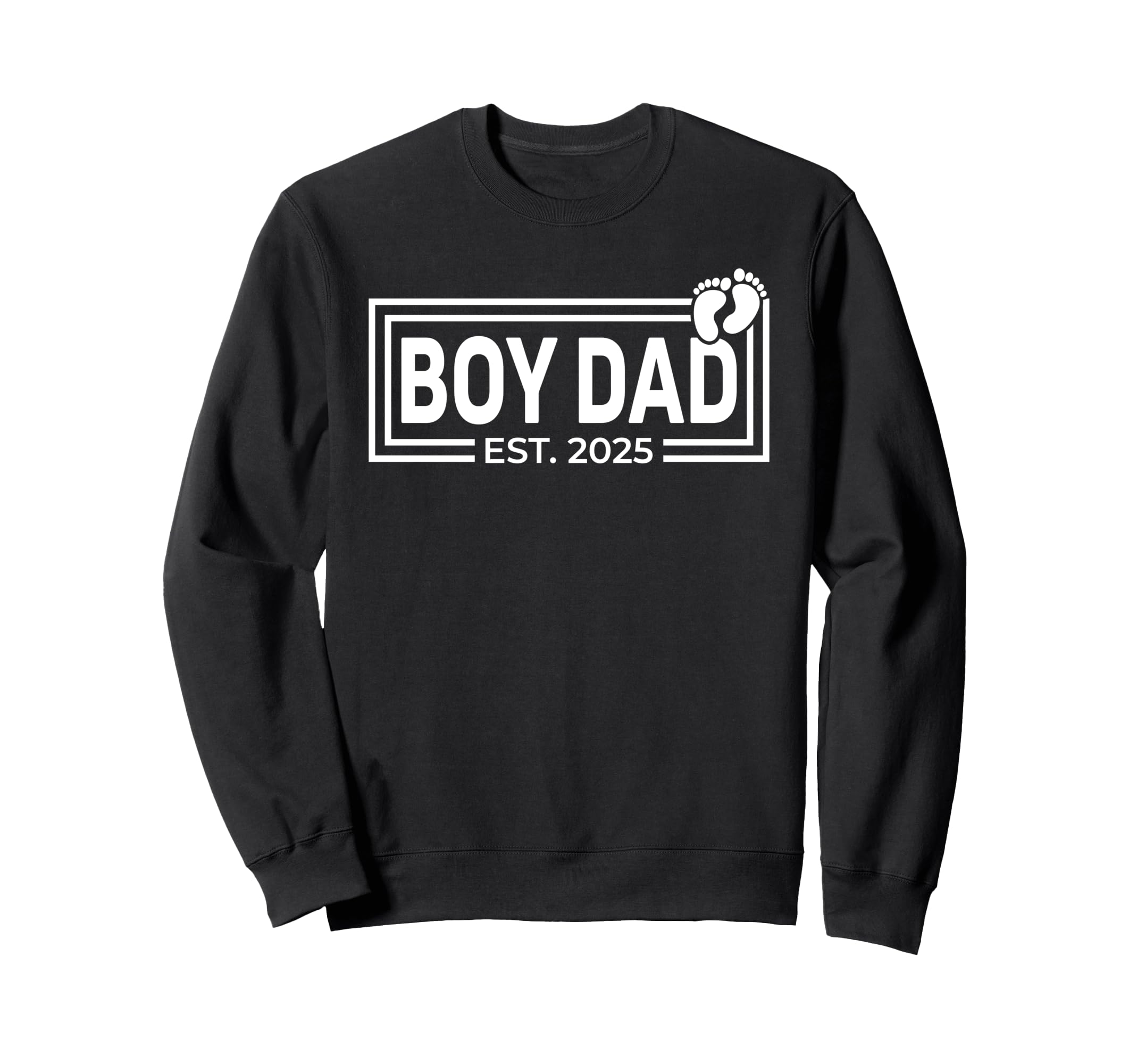 Dad Est 2025 Fathers Day Son Sweatshirt - Fun Novelty Design Unisex - T-Shirt, Sweatshirt, Hoodie