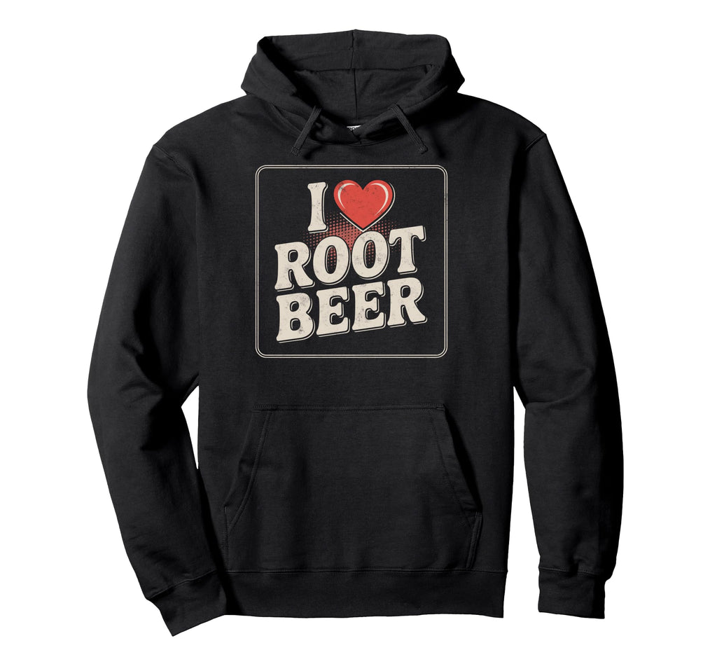 I Love Root Beer Lover Drinking Party Hoodie - Aesthetic Graphic Men Women - T-Shirt, Sweatshirt, Hoodie