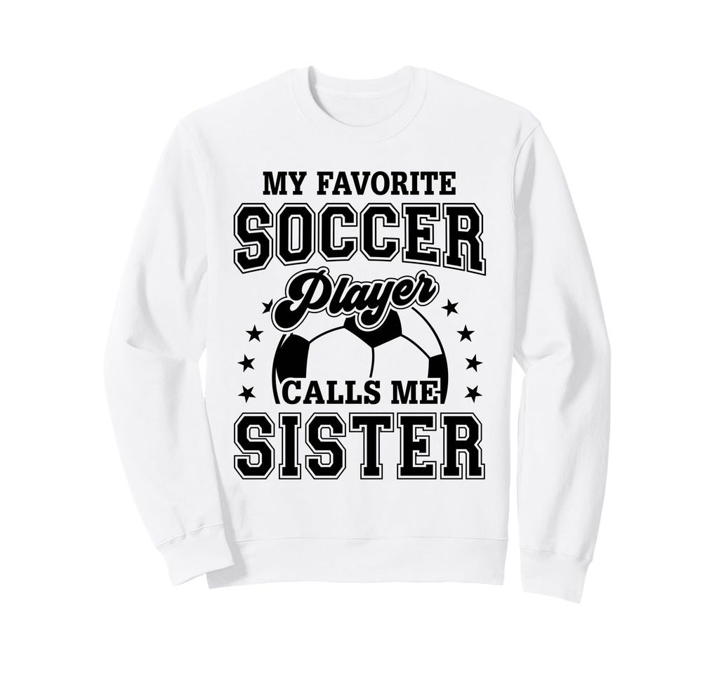 My Favorite Soccer Player Calls Me Sweatshirt - Minimalist Print Unisex - T-Shirt, Sweatshirt, Hoodie