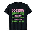 Badass Joshua Name Unique Nickname T-Shirt - Minimalist Print for Adults - T-Shirt, Sweatshirt, Hoodie