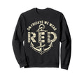 Fridays We Wear Red Remember Sweatshirt - Aesthetic Graphic Men Women - T-Shirt, Sweatshirt, Hoodie
