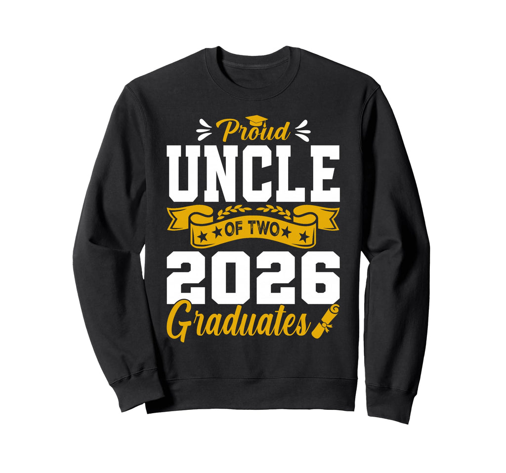 Proud Uncle Two 2026 Graduates Class Sweatshirt - Graphic Print Unisex - T-Shirt, Sweatshirt, Hoodie