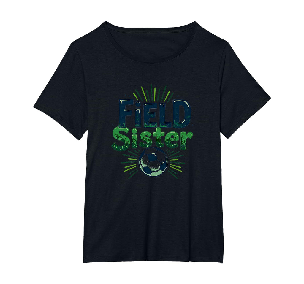 Field Sister Soccer Sibling Pride T-Shirt - Trendy Graphic for Adults - T-Shirt, Sweatshirt, Hoodie