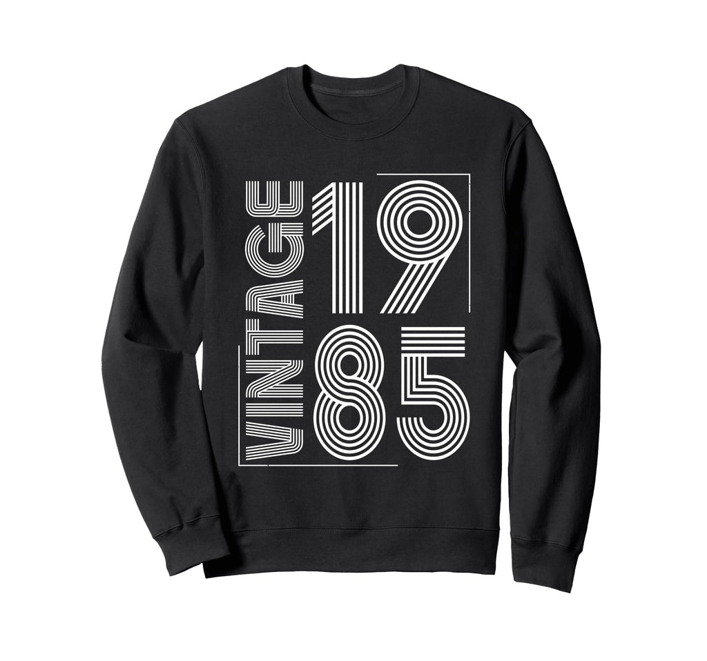 1985 T Shirts Funny 1985 Birthday Sweatshirt - Fun Novelty Design Men Women - T-Shirt, Sweatshirt, Hoodie