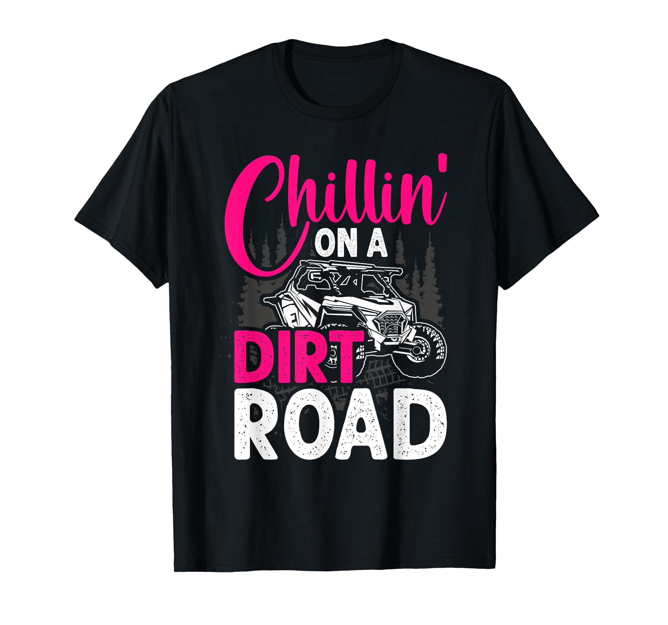 Utv Chillin Dirt Road Sxs Side Side T-Shirt - Aesthetic Graphic for Adults - T-Shirt, Sweatshirt, Hoodie