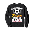 My Favorite Keeper Calls Me Nana Sweatshirt - Aesthetic Graphic Unisex - T-Shirt, Sweatshirt, Hoodie