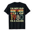 Im Not Old Im 1980 42Nd Birthday Gifts T-Shirt - Streetwear Style Unisex - T-Shirt, Sweatshirt, Hoodie