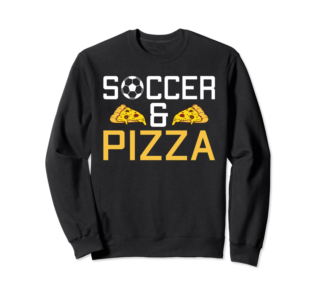 Soccer And Pizza Lover Soccer Sweatshirt - Graphic Print Unisex - T-Shirt, Sweatshirt, Hoodie