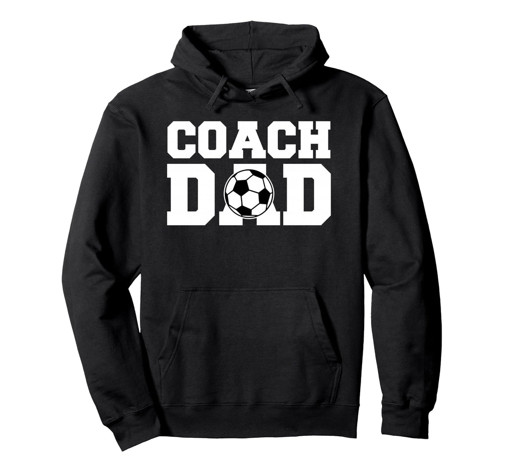Coach Dad Soccer Dad Soccer Coach Hoodie - Aesthetic Graphic Men Women - T-Shirt, Sweatshirt, Hoodie