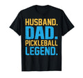Husband Dad Pickleball Legend Fathers T-Shirt - Fun Novelty Design Unisex - T-Shirt, Sweatshirt, Hoodie