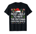 Most Likely To Hate Matching Shirts Family T-Shirt - Trendy Graphic Unisex - T-Shirt, Sweatshirt, Hoodie