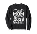 Proud Mom Class 2026 Graduate Sweatshirt - Fun Novelty Design for Adults - T-Shirt, Sweatshirt, Hoodie