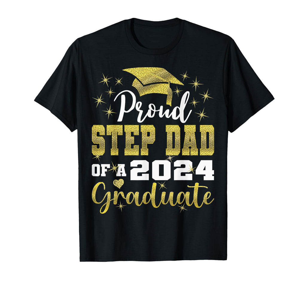 Super Proud Step Dad 2024 T-Shirt - Casual Everyday Wear Men Women - T-Shirt, Sweatshirt, Hoodie