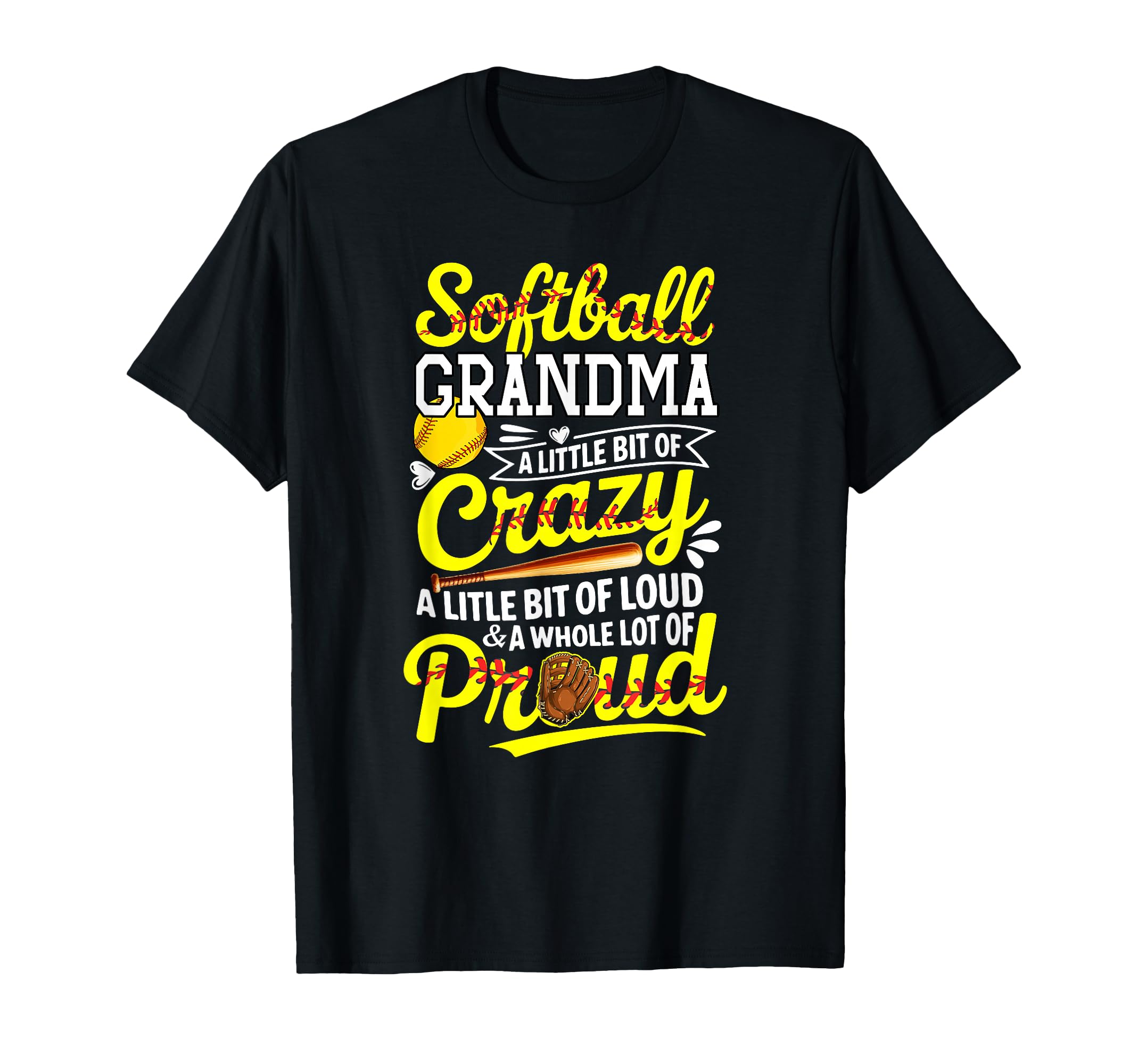 Softball Lover Grandma Funny Loud And T-Shirt - Novelty Apparel Men Women - T-Shirt, Sweatshirt, Hoodie