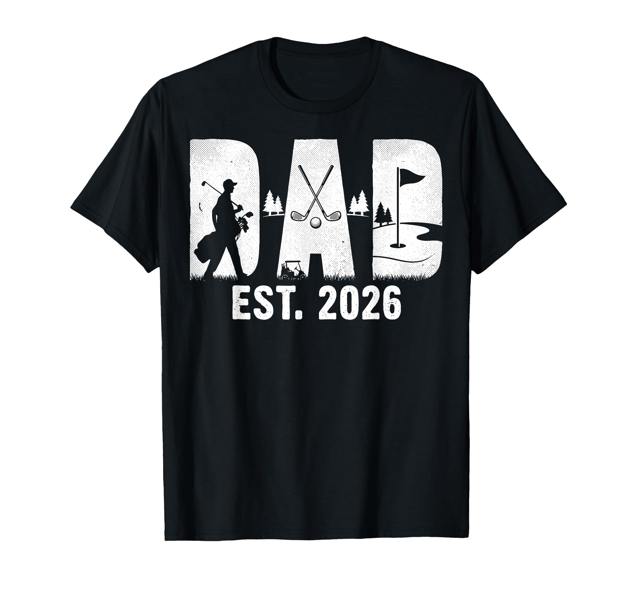 Dad Est 2026 Golf Player Dad New Father T-Shirt - Streetwear Style Unisex - T-Shirt, Sweatshirt, Hoodie