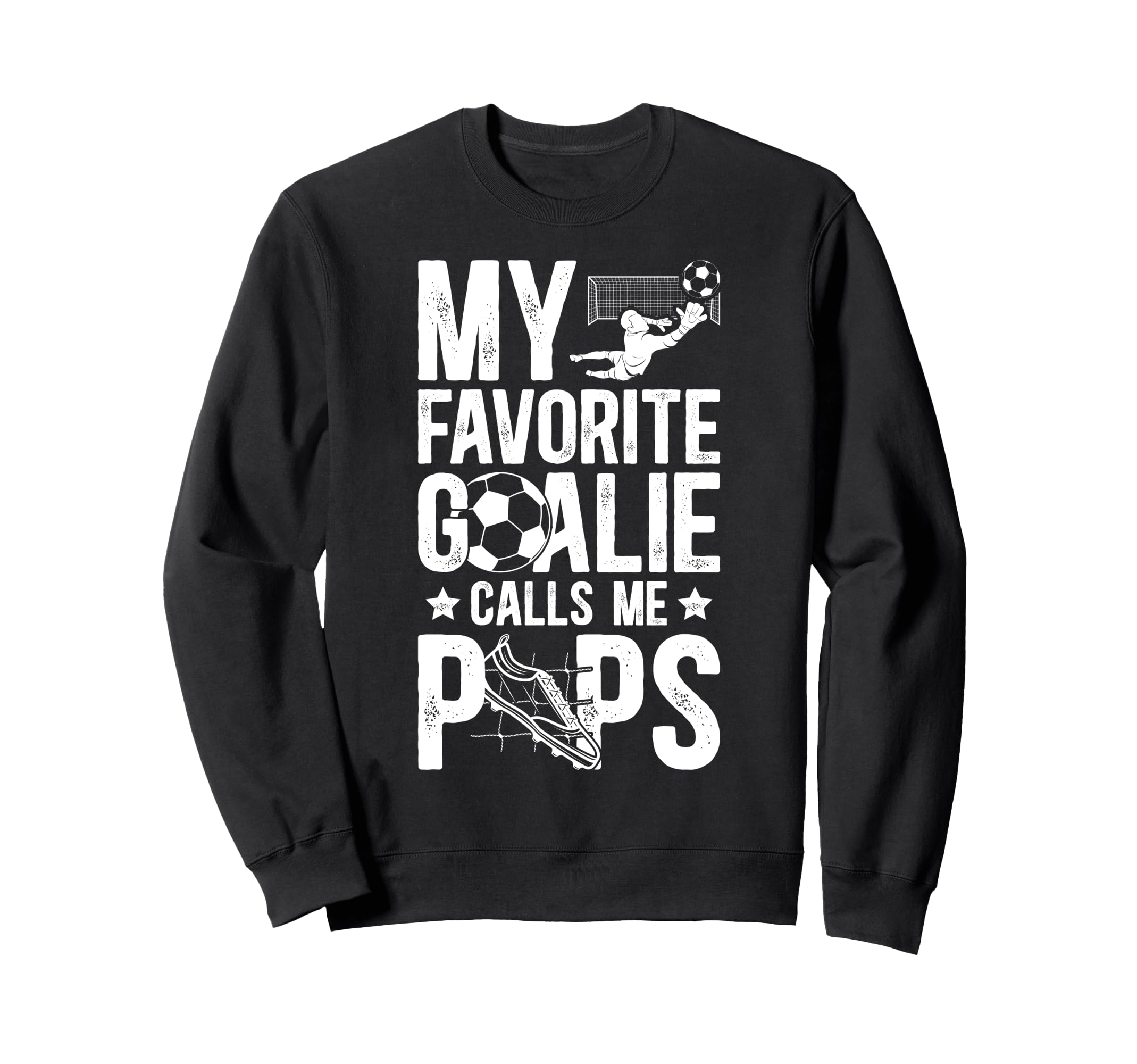 My Favorite Soccer Goalie Pops Sweatshirt - Streetwear Style Men Women - T-Shirt, Sweatshirt, Hoodie