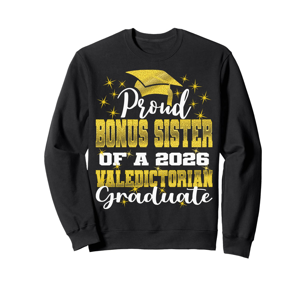 Proud Bonus Sister 2026 Sweatshirt - Streetwear Style Men Women - T-Shirt, Sweatshirt, Hoodie