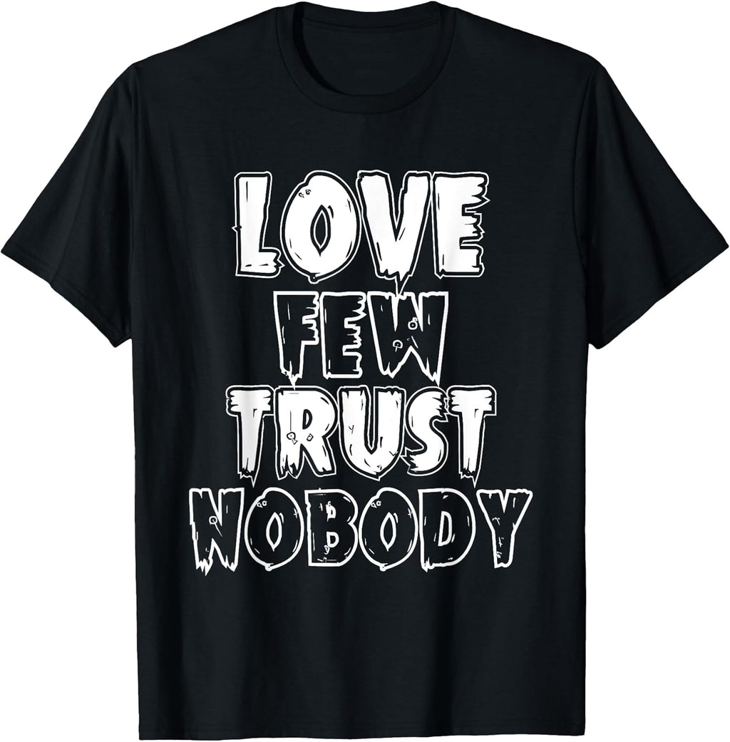 Urban Hip Hop Love Few Trust Nobody - Adult & Kids T-Shirts, Sweatshirts & Hoodies apparel design preview 1