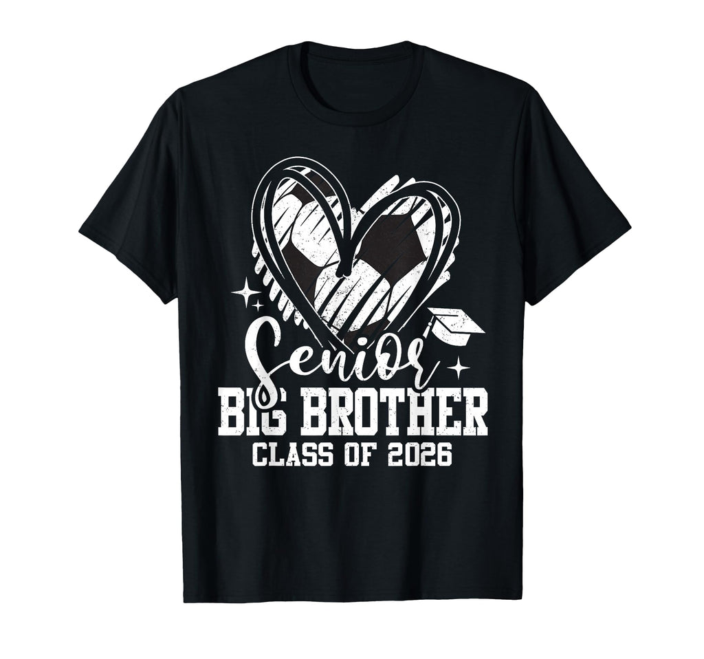 Senior Big Brother Class 2026 Soccer T-Shirt - Novelty Apparel Men Women - T-Shirt, Sweatshirt, Hoodie