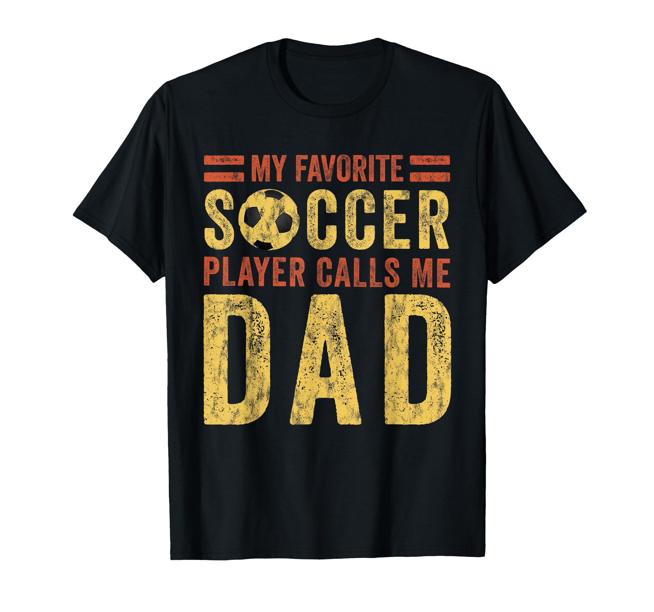 My Favorite Soccer Player Calls Me T-Shirt - Casual Everyday Wear Unisex - T-Shirt, Sweatshirt, Hoodie