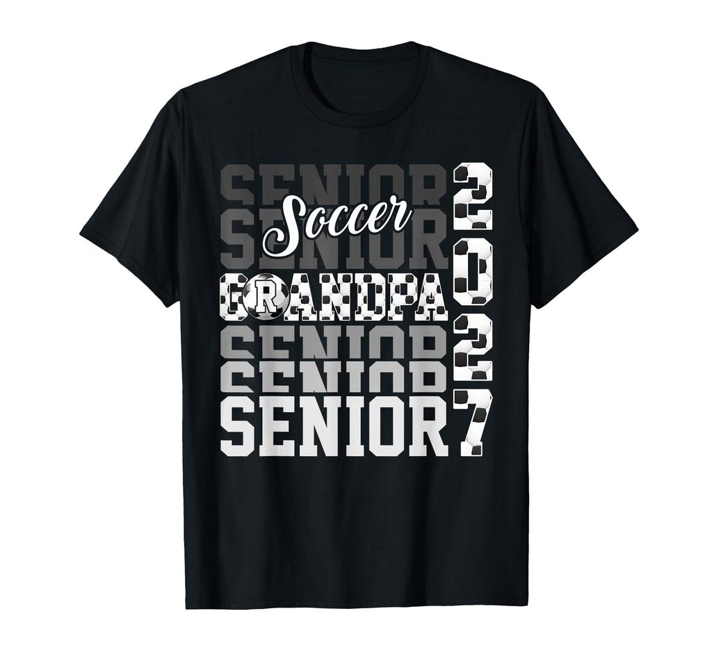 Senior 2027 Soccer Grandpa Proud T-Shirt - Minimalist Print Men Women - T-Shirt, Sweatshirt, Hoodie