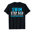 Swim Step Dad Funny Stepdad Swimmer T-Shirt - Novelty Apparel Men Women - T-Shirt, Sweatshirt, Hoodie