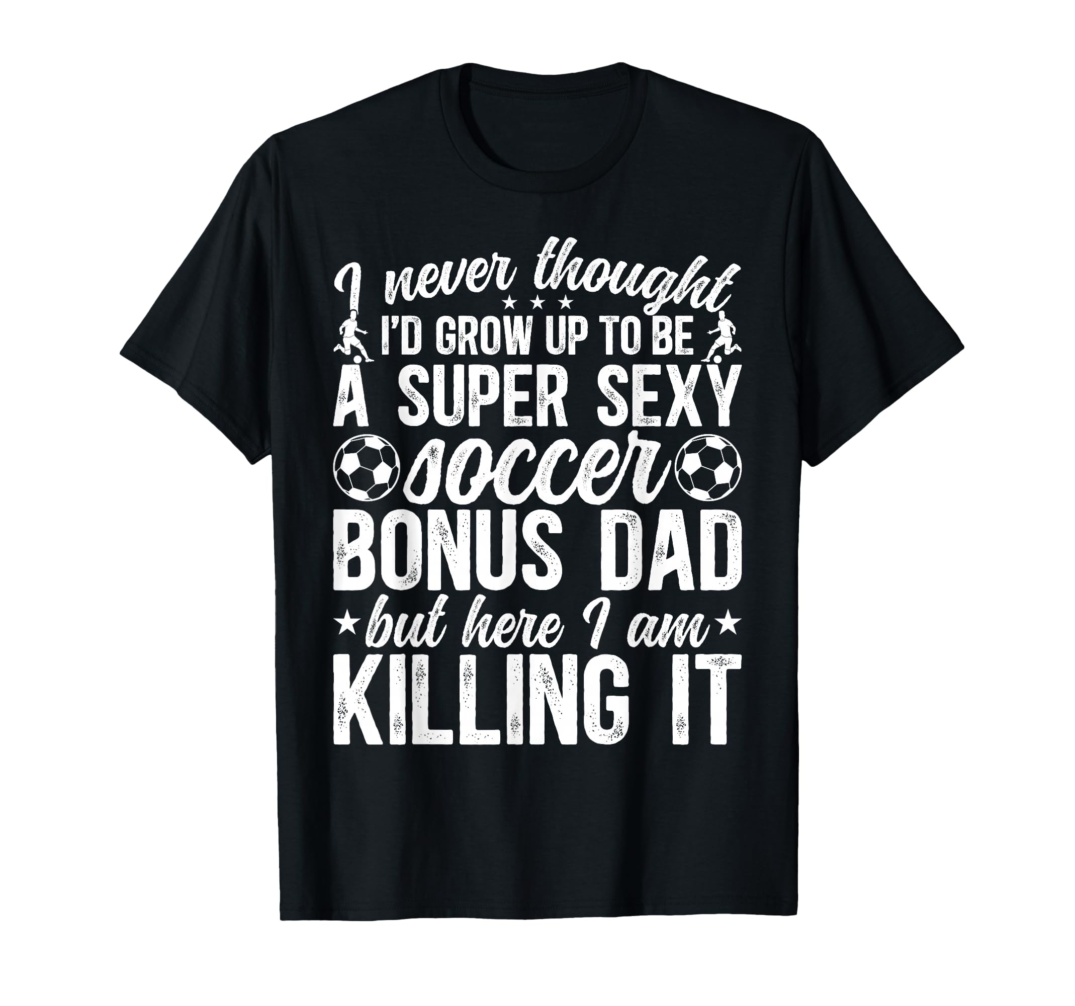 To Be Soccer Bonus Dad Soccer Player T-Shirt - Custom Art Print Unisex - T-Shirt, Sweatshirt, Hoodie