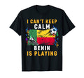 I Cant Keep Calm Benin Is Playing Team T-Shirt - Unique Graphic Men Women - T-Shirt, Sweatshirt, Hoodie